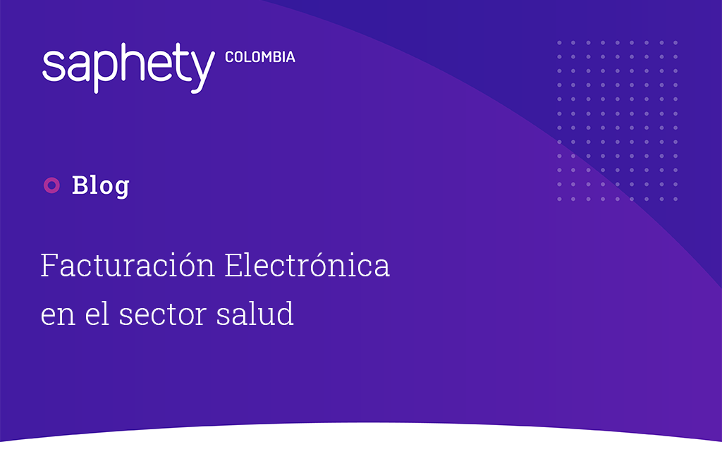 Facturación Electrónica en el sector salud