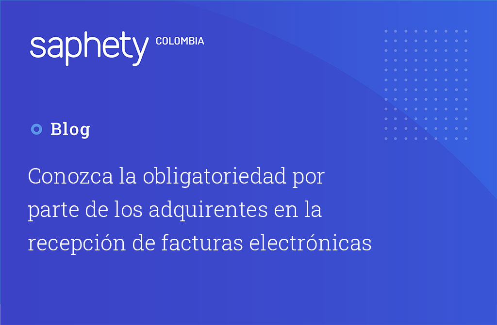 obligatoriedad por parte de los adquirentes en la recepción de facturas electrónicas